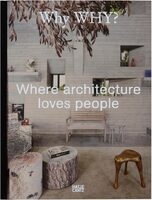 Why WHY? Where architecture loves people (9783775759205)