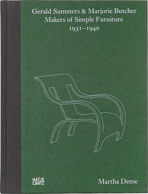 Gerald Summers & Marjorie Butcher: Makers of Simple Furniture, 1931-1940 (9783775757614)