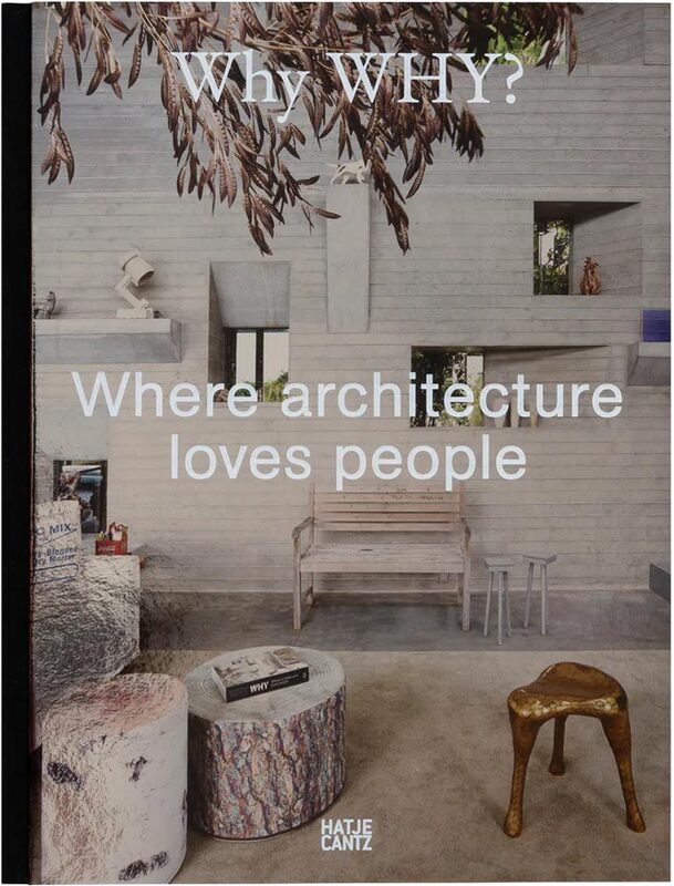 Why WHY? Where architecture loves people (9783775759205)