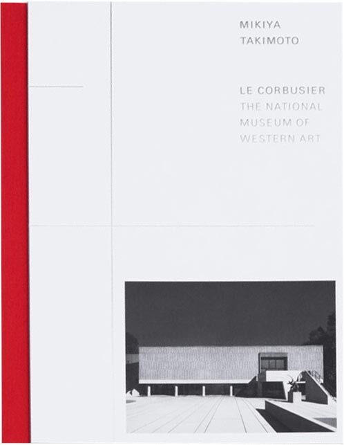Le Corbusier: The National Museum of Western Art - Le Corbusier