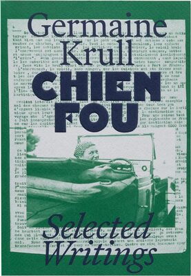 Chien Fou: Selected Writings (9781917651219)