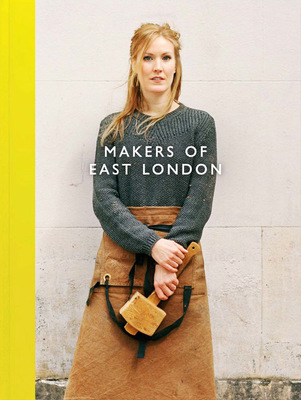 Makers of East London (9781910566022)