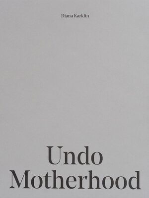 Undo Motherhood (9789053309506)