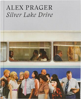 Alex Prager: Silver Lake Drive (9780500544976)