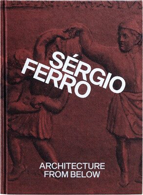 Architecture from Below: An Anthology (9781915743374)