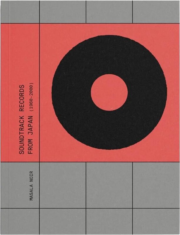 Soundtrack Records from Japan 1960 - 2000 (9782494834682)