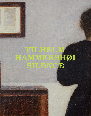 Vilhelm Hammershøi: Silence (9783906915968)