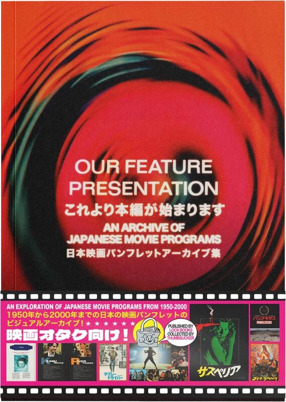 Our Feature Presentation: An Archive of Japanese Movie Programs (9781068638015)